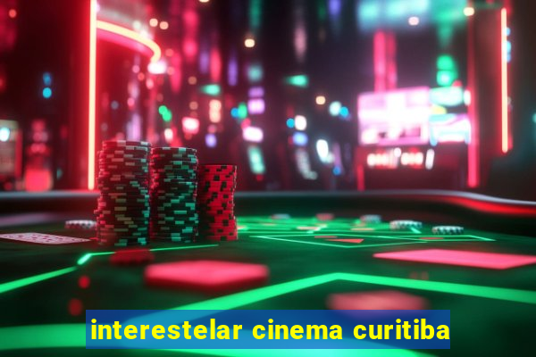 interestelar cinema curitiba